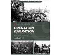 Ian Baxter Operation Bagration (Tascabile) Casemate Illustrated