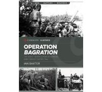 Ian Baxter Operation Bagration (Tascabile) Casemate Illustrated