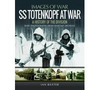 Ian Baxter SS Totenkopf Division at War (Tascabile)