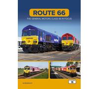 Ian Beardsley Route 66: The General Motors Class 66 in Focus (Tascabile)
