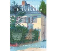 Ian Beck The Light in Suburbia (Tascabile)