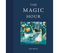 Ian Beck The Magic Hour (Copertina rigida)