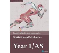 Pearson Edexcel AS and A level Mathematics Statistics & Mechanics Year 1/AS