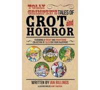 Ian Billings Tolly Grimpen's Tales of Grot and Horror (Tascabile)