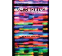 Racing the Beam: The Atari Video Computer System