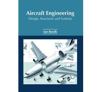 Ian Booth Aircraft Engineering: Design, Structures and System (Copertina rigida)