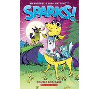Ian Boothby Double Dog Dare: A Graphic Novel (Sparks #2) (Tascabile) Sparks