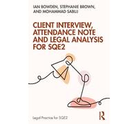 Ian Bowden Stephanie Br Client Interview, Attendance Note and Legal (Tascabile)