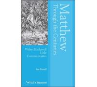 Ian Boxall Matthew Through the Centuries (Copertina rigida)
