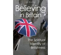 Ian Bradley Believing in Britain (Tascabile)