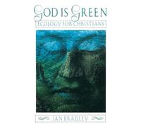 Ian Bradley God Is Green (Tascabile)