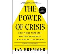 Ian Bremmer The Power of Crisis (Tascabile)