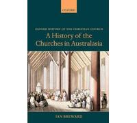 Ian Breward A History of the Churches in Australasia (Tascabile)