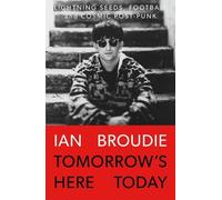 Ian Broudie Tomorrow's Here Today (Copertina rigida)