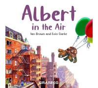 Ian Brown Albert in the Air (Tascabile) Albert the Tortoise