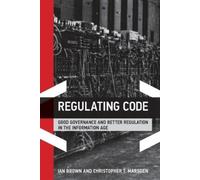 Ian Brown Christopher T. Marsden Regulating Code (Tascabile)