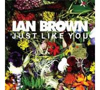 Ian Brown - Just Like You