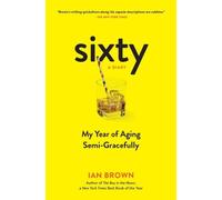 Ian Brown Sixty: A Diary (Tascabile)