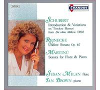 Ian Brown Susan Mila - Schubert-Reincke-Martin: Opere Per Flaut