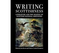 Ian Brown Writing Scottishness (Tascabile) ASLS Occasional Papers