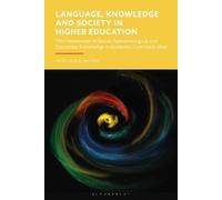 Ian Bruce Alex Language, Knowledge and Society in Higher Edu (Copertina rigida)