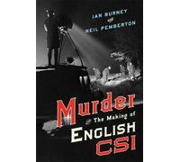 Ian Burney Neil Pemberto Murder and the Making of English CS (Copertina rigida)