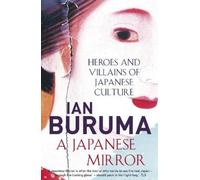 Ian Buruma A Japanese Mirror (Tascabile)