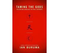 Ian Buruma Taming the Gods (Tascabile)
