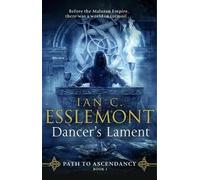Ian C Esslemont Dancer's Lament (Tascabile) Path to Ascendancy