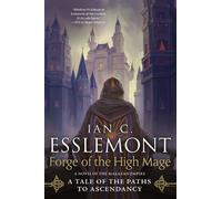 Ian C Esslemont Forge of the High Mage (Tascabile) Path to Ascendancy