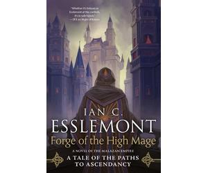 Ian C Esslemont Forge of the High Mage (Tascabile) Path to Ascendancy