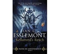 Ian C Esslemont Kellanved's Reach (Tascabile) Path to Ascendancy