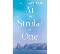 Ian C. Graham At The Stroke of One (Copertina rigida)