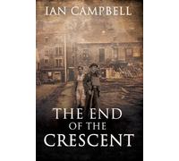 Ian Campbell The End of the Crescent (Tascabile)