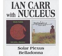 Ian Carr Solar Plexus/Belladonna (CD) Album