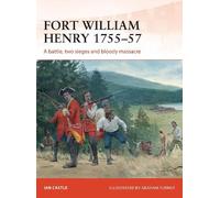 Ian Castle Fort William Henry 1755-57 (Tascabile) Campaign