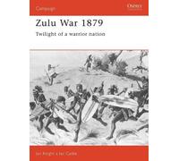 Ian Castle Ian Knight Zulu War 1879 (Tascabile) Campaign