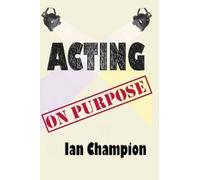Ian Champion Acting On Purpose (Tascabile)