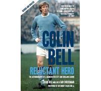 Ian Cheeseman Colin Bell - Reluctant Hero (Tascabile)