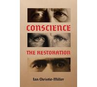 Ian Christie-Miller Conscience - The Restoration (Tascabile)