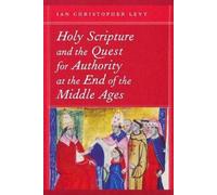 Ian Christopher Holy Scripture and the Quest for Authority at (Copertina rigida)