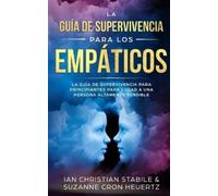 Ian Chritian Stabile La Guía De Supervivencia Para Los Empáticos (Tascabile)
