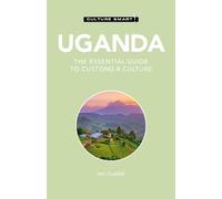 Ian Clarke Uganda - Culture Smart (Tascabile) Culture Smart