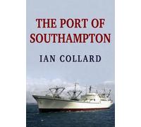 Ian Collard The Port of Southampton (Tascabile)