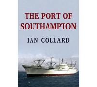 Ian Collard The Port of Southampton (Tascabile)