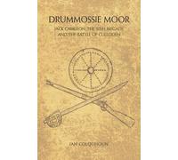 Ian Colquhoun Drummossie Moor - Jack Cameron, The Irish Brigade and (Tascabile)