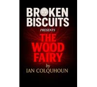 Ian Colquhoun The Wood Fairy (Tascabile) Broken Biscuits