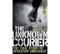 Ian Colvin The Unknown Courier (Tascabile)