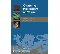 Ian Convery Changing Perceptions of Nature (Copertina rigida) Heritage Matters