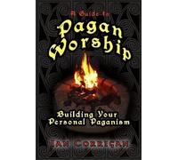 Ian Corrigan A Guide To Pagan Worship (Tascabile)